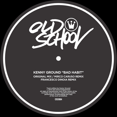 Kenny Ground - Bad Habit (Mirco Caruso Remix) [OSD004]