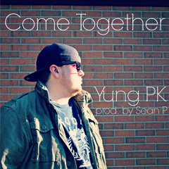 Come Together (prod. by Sean P)