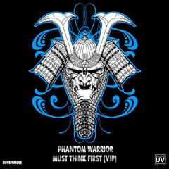 Phantom Warrior - Must Think First VIP(DUVRFREE008)