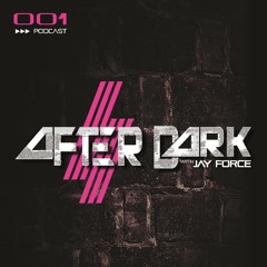 After Dark With Jayforce - 001