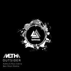 Metha - Outsiders (Kohra & Ruiz Sierra Remix) - [Egothermia]