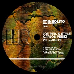 Joe Red, K-Style, Carlos Pérez - Zul Nation EP // OUT NOW INSOLITO
