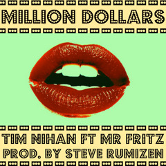 Million Dollars Ft Mr Fritz