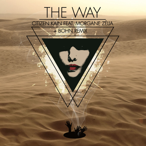 Citizen Kain feat. Morgane Zelia - The Way (Short Edit)/// Blufin Rec.