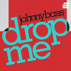 Johnny Bass - Drop Me (Edson Pride Remix)