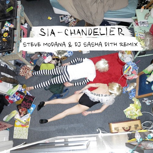 Sia - Chandelier (Steve Modana & Dj Sasha Dith Remix)