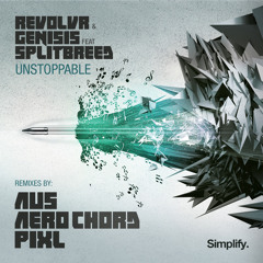 Revolvr & Genisis feat. Splitbreed - Unstoppable (PIXL Remix)