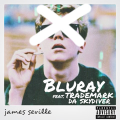 Bluray feat. Trademark da Skydiver