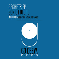 Sonic Future - Regrets Original Mix