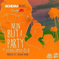 Scotty ATL - Nun But A Party ft. Iamsu! & B.o.B (DigitalDripped.com)