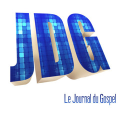 Le Journal Du Gospel - semaine du 8 septembre 2014