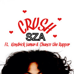 SZA Crush Ft. Kendrick Lamar & Chance the Rapper "A type beat"
