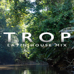 Trop (Original Latin House Mix/Sax Remake)