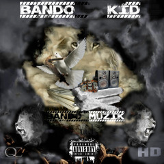(Bando Muzik Vol.1)Bando Kid- Yo Bitch (Prod. By Dreas)