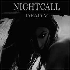 Nightcall - Dead V