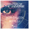 Axwell - Center Of The Universe (MikeeyKrook Bootleg)