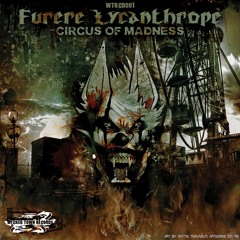 [WTRCD001] Furere Lycanthrope – Circus Of Madness -  X-FADE DEMO - OUT NOW!!