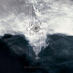 Black Crown Initiate "Withering Waves"