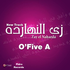 Zy El Nahrda - O'Five A