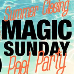 Magic Sunday pool Party 14/09/14