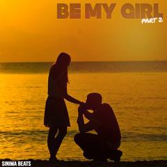 Be My Girl Part 2