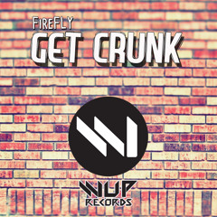 FireFLY - Get Crunk (Available October 1)