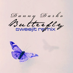 Danny Darko Ft. Jova Radevska - Butterfly (Sweejit Remix)