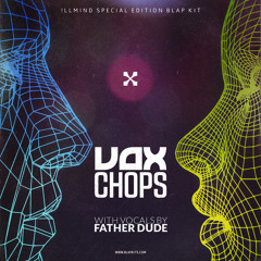 Vox Chops Demo Song (Feat Father Dude & Z) (Produced By !llmind)