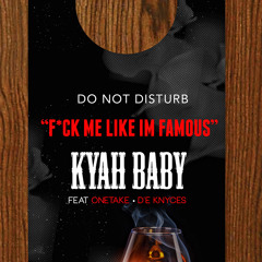 Like I'm Famous f/OneTake X D'Enyces (DIRTY)