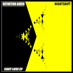 Nightshift - Cant Lose EP [OUT NOW]