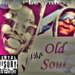 Lilyo - Rather Be With You