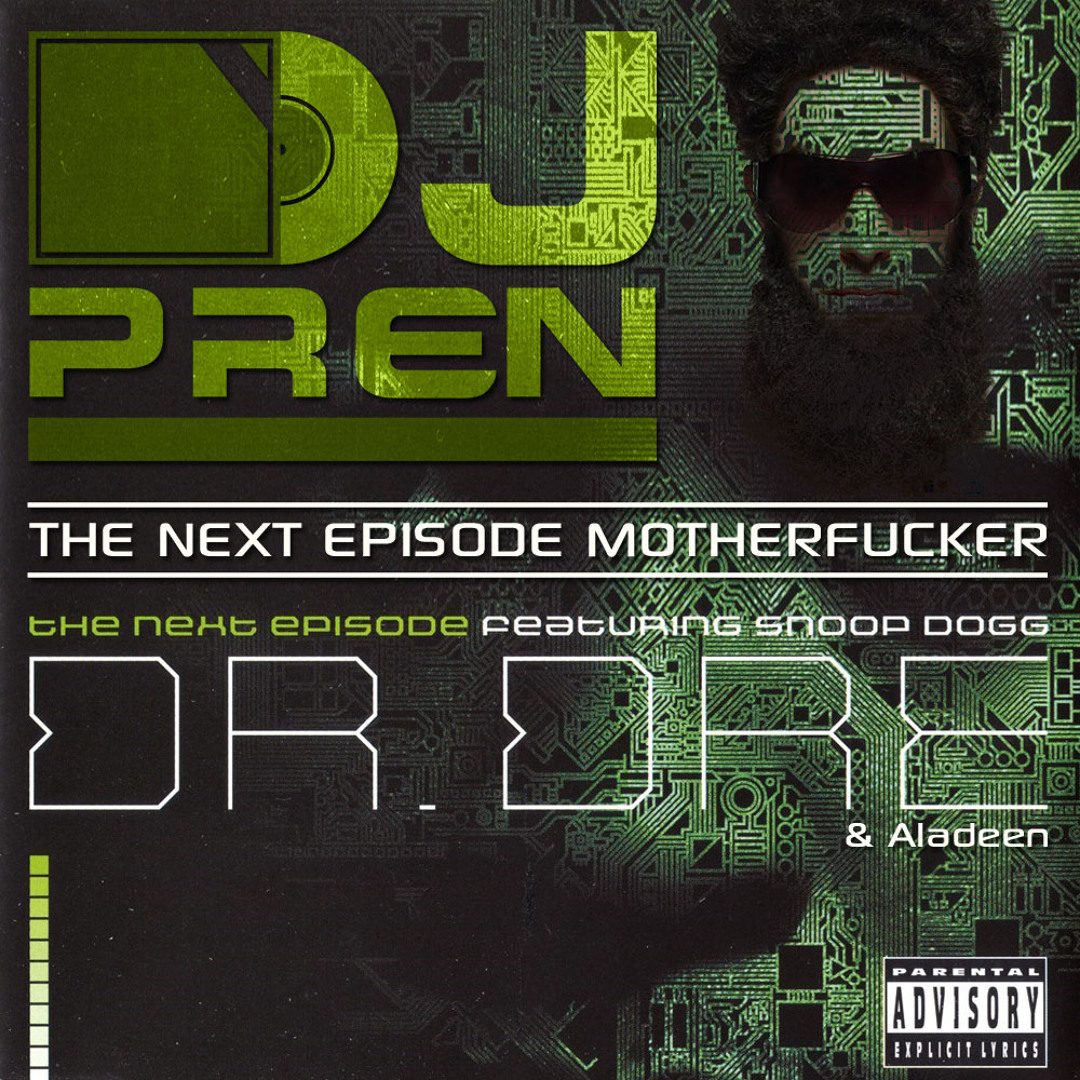 Stream Dr. Dre Ft. Snoop Dog & Aladeen - The Next Episode