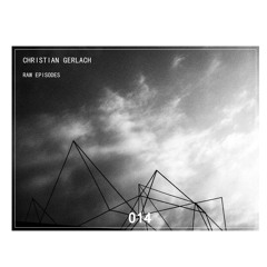 Christian Gerlach | Raw Episodes + Remixes EP | Soon on Skript
