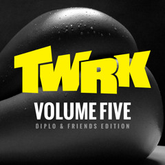 T/W/R/K - VOLUME FIVE (Diplo & Friends Edition)