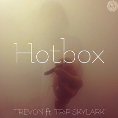 Hot Box Ft. Trip Skylark