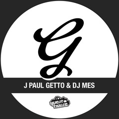J Paul Getto & DJ Mes - The Right Thing   [Guesthouse Music]