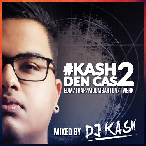 #KashDenCas Vol. 2 - Mixed by DJ Kash