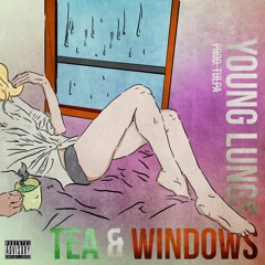 Tea & Windows (Prod. Tülpa)