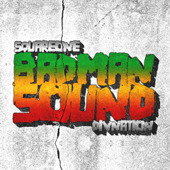 SquareONE - Badman Sound (Original Mix)