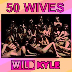 50 Wives (Headband Remix)