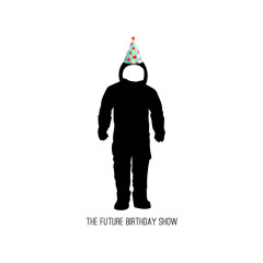 The Future Birthday Show