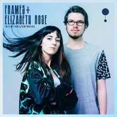 Frames & Elizabeth Rose - Intentions