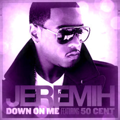Jermiah MIX Feat 50 Cent  Down on Me - Birthday Sex