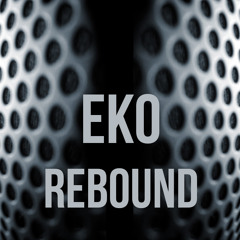 EKO - REBOUND (ORIGINAL MIX)
