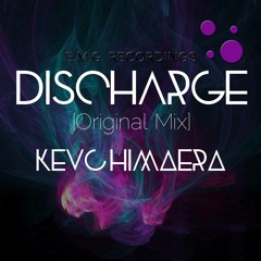 KevChimaera - Discharge (Original Mix)