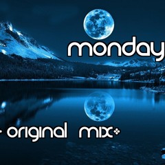 "Monday" (Original Mix)*Free Download*