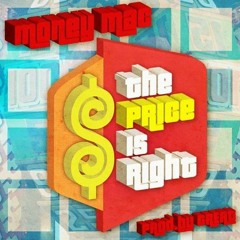 Price is Right By Money Mac Prod.By Vincent VanGREAT