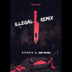 Illegal Remix - Freakeyz