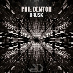 Phil Denton -  Marcus Reichel - Drusk (Remix)(Preview)