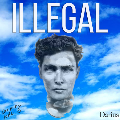DiRTY RADiO - Illegal (Beat by: Darius)